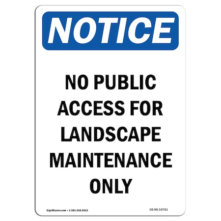 Signmission Safety Sign, OSHA Notice, 18" Height, No Public Access For Landscape Sign, Portrait OS-NS-D-1218-V-14761